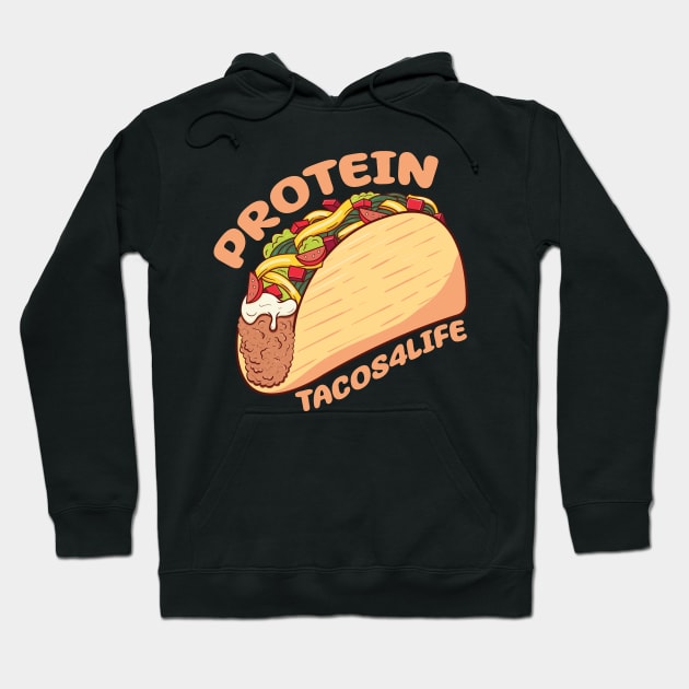 Protein Tacos4Life Hoodie by Ampzy